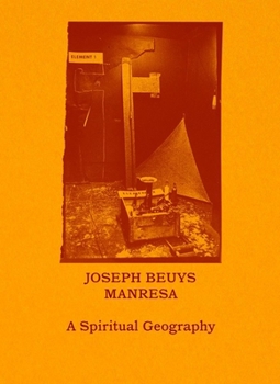Paperback Joseph Beuys--Manresa: A Spiritual Geography Book