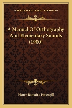 Paperback A Manual Of Orthography And Elementary Sounds (1900) Book
