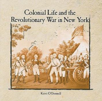 Paperback Colonial Life and the Revolutionary War in New York Book