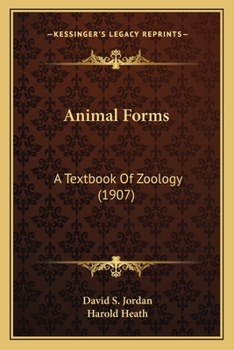 Paperback Animal Forms: A Textbook Of Zoology (1907) Book