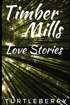 Paperback Timber Mills Love Stories Book