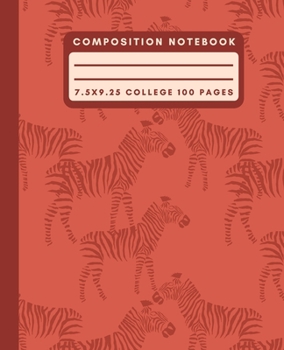 Composition Notebook: Burnt Orange Zebra Composition Notebook College Ruled Paper Notebook Journal For Writing Safari Animal Blank Lined Workbook for Students For School Homework