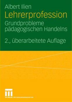 Paperback Lehrerprofession: Grundprobleme Pädagogischen Handelns [German] Book