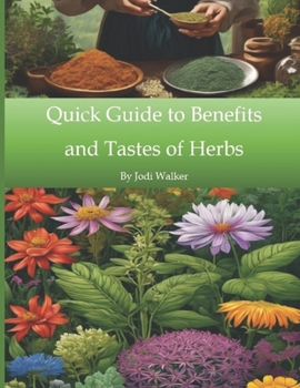 Paperback Quick Guide to Benefits and Tastes of Herbs Book