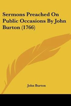 Paperback Sermons Preached On Public Occasions By John Burton (1766) Book
