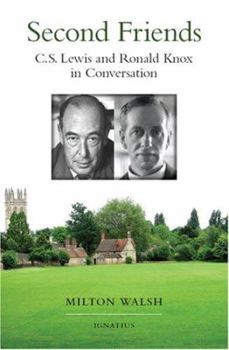 Paperback Second Friends: C.S. Lewis and Ronald Knox in Conversation Book