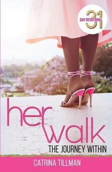 Paperback Her Walk: The Journey Within Book