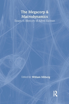 Paperback The Megacorp and Macrodynamics: Essays in Memory of Alfred Eichner Book