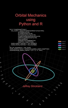 Hardcover Orbital Mechanics using Python and R Book