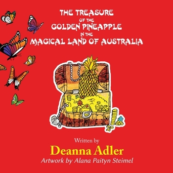 Paperback The Treasure of the Golden Pineapple in the Magical Land of Australia Book