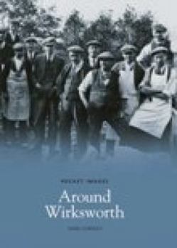 Paperback Around Wirksworth (Pocket Images S) Book