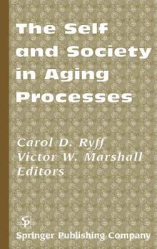 Hardcover The Self and Society in Aging Processes Book