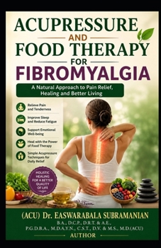 Acupressure and Food Therapy Fibromyalgia: Fibromyalgia