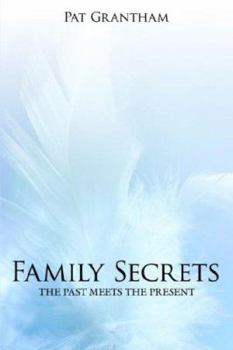 Family Secrets: The Past Meets the Present