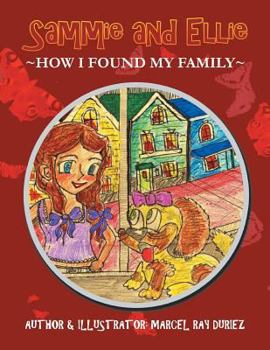Paperback Sammie and Ellie: How I Found My Family Book