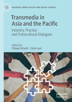 Paperback Transmedia in Asia and the Pacific: Industry, Practice and Transcultural Dialogues Book