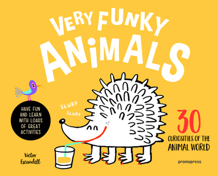 Hardcover Very Funky Animals: 30 Curiosities of the Animal World Book