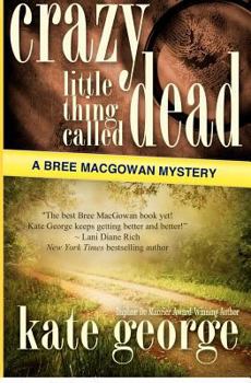 Paperback Crazy Little Thing Called Dead: A Bree Macgowan Mystery Book