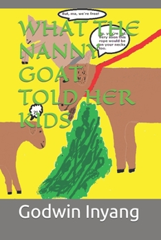 Paperback What the Nanny Goat Told Her Kids Book