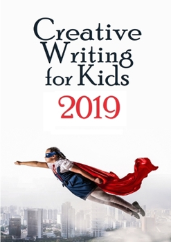 Paperback Creative Writing for Kids 2019 Book
