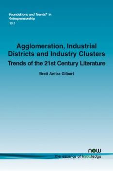 Paperback Agglomeration, Industrial Districts and Industry Clusters: Trends of the 21th Century Literature Book