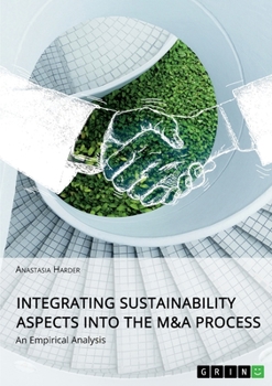 Paperback Integrating Sustainability Aspects into the M&A Process: An Empirical Analysis Book