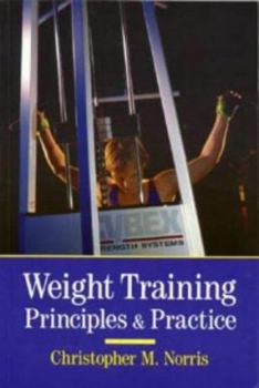 Paperback Weight Training: Principles & Practice Book