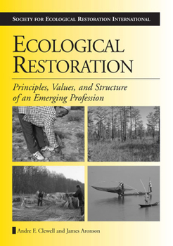 Hardcover Ecological Restoration: Principles, Values, and Structure of an Emerging Profession Book