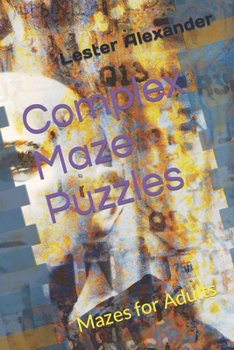 Paperback Complex Maze Puzzles: Mazes for Adults Book