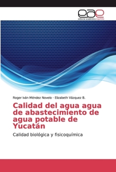 Paperback Calidad del agua agua de abastecimiento de agua potable de Yucatán [Spanish] Book