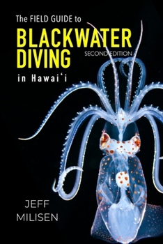 Paperback The Field Guide to Blackwater Diving in Hawaii Book