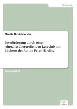 Leseforderung Durch Einen Jahrgangsubergreifenden Leseclub Mit Buchern Des Autors Peter Hartling