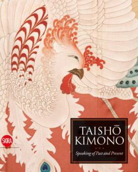 Hardcover Taisho Kimono: Speaking of Past and Present Book