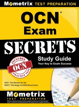 Hardcover OCN Exam Secrets Study Guide: OCN Test Review for the Oncc Oncology Certified Nurse Exam Book