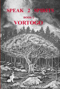 Paperback Speak 2 Spirits: Vortogo Book