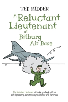 Paperback A Reluctant Lieutenant at Bitburg Air Base Book