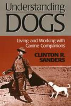 Paperback Understanding Dogs: Living and Working with Canine Companions Book