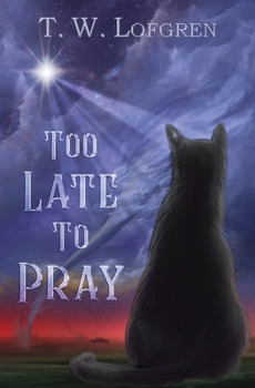 Paperback Too Late to Pray Book