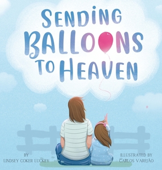 Hardcover Sending Balloons to Heaven Book