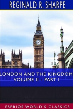 Paperback London and the Kingdom, Volume II - Part I (Esprios Classics) Book