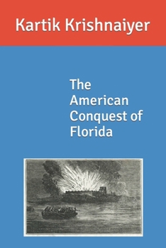 Paperback The American Conquest of Florida Book