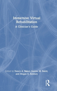 Hardcover Immersive Virtual Rehabilitation: A Clinician's Guide Book