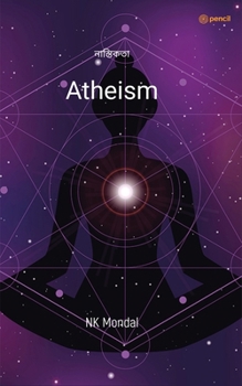 Paperback Atheism: &#2472;&#2494;&#2488;&#2509;&#2468;&#2495;&#2453;&#2468;&#2494; Book