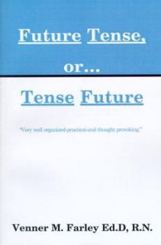 Paperback Nurses: Future Tense, Or...Tense Future Book
