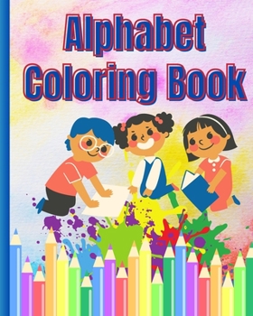 Paperback Alphabet Coloring Book: Cute Animals, Easy Coloring Pages For Preschool and Kindergarten Book