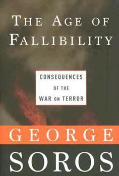 Hardcover The Age of Fallibility: The Consequences of the War on Terror Book
