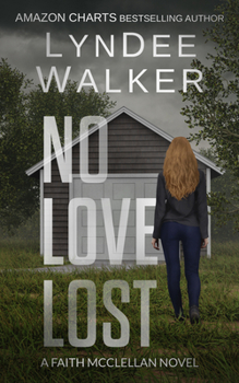 No Love Lost - Book #5 of the Faith McClellan