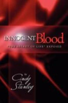 Paperback Innocent Blood: The Secret of Life Exposed! Book