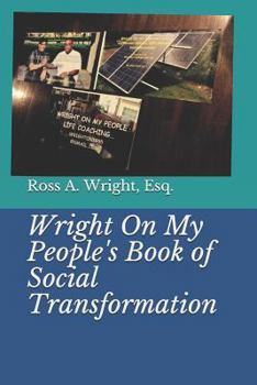 Paperback Wright on My People's Book of Social Transformation Book