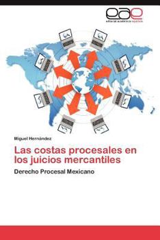 Paperback Las Costas Procesales En Los Juicios Mercantiles [Spanish] Book